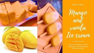 Mango and Vanilla ice cream recipe 🥭🍨 in easy way ~