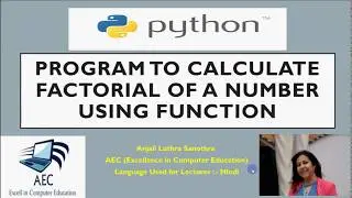 Calculating Factorial of a number using Function | Python Tutorial in Hindi
