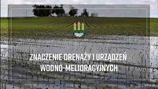 Znaczenie drenaży i urządzeń wodno melioracyjnych