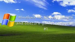 Windows 98 XP very simple and obscure games collection #1