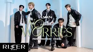 [ LYKN PERFORMANCE VIDEO ] แอบรักไม่ทำให้ใครตาย (NO WORRIES)