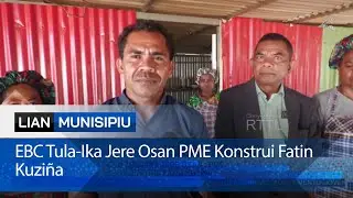 EBC Tula-Ika Jere Osan PME Konstrui Fatin Kuziña