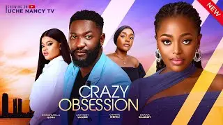 CRAZY OBSESSION (New Movie) Shaznay Okawa, Anthony Woode 2024 Nollywood Romantic Movie