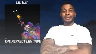 Lil Uzi Vert - The Perfect Luv Tape(Reaction/Review) 