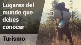 Lugares del mundo que debes conocer  [Colombia.com]