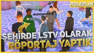 Lstv Röportaj Yaptık Çok Riskli Oldu! | River Roleplay 4. Bölüm