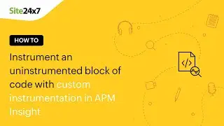 How to instrument an uninstrumented block of code with custom instrumentation in APM Insight