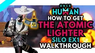 Free Grenades! The Atomic Lighter Deviation! Silo X1 Walkthrough! Once Human