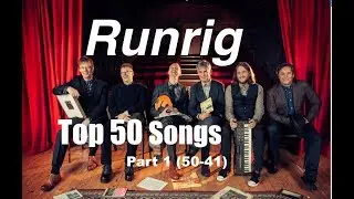 Top 50 Runrig Songs - Part 1 (50-41)