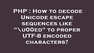 PHP : How to decode Unicode escape sequences like 