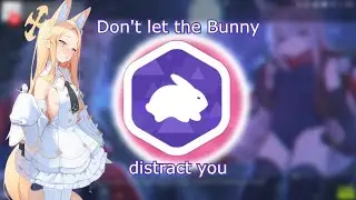 2007 Map S-Ranken für eine Medallie | Don't let the Bunny Disctract you  osu! Medallie