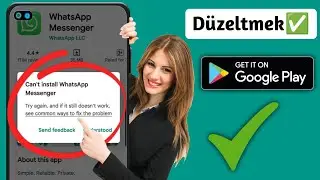 Düzeltme WhatsApp messenger'ı yükleyemiyor  Play Store'da hata||WhatsApp yüklenemiyor