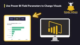 Use Power BI Field Parameters to Dynamically Change Visuals