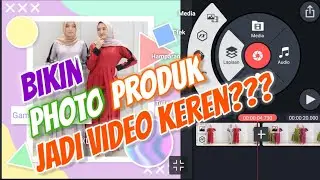 CARA MEMBUAT FOTO PRODUK MENJADI VIDEO KEREN KEKINIAN
