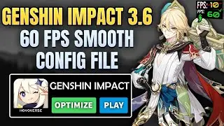 GENSHIN IMPACT 3.6 ANTI LAG SMOOTH EXTREME 60FPS NO FPS DROP - FIX LAG GENSHIN IMPACT 3.6