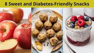 8 Sweet and Diabetes Friendly Snacks | Nuse Healthy