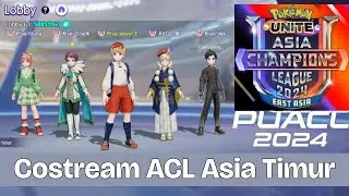 [POKEMON UNITE🔴] COSTREAMING ACL ASIA TIMUR