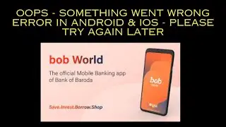 How to Fix BOB World App Oops - Something Went Wrong Error in Android & iOS Phone