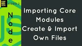 Learn NodeJS : Importing core modules for beginners