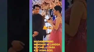 MADAMDAMING MENSAHE NI REYCHELLE PARA KAY ROEL