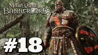 GELMİŞ GEÇMİŞ EN BÜYÜK ORDU / M&B 2 Bannerlord Türkçe Oynanış - Bölüm 18
