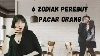 6 Zodiak Perebut Pacar Orang!