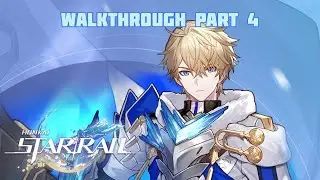 Honkai Star Rail Walkthrough Part 4