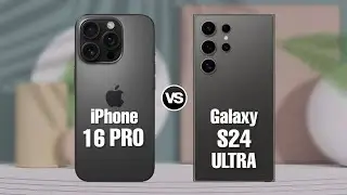 iPhone 16 Pro Vs Galaxy S24 Ultra