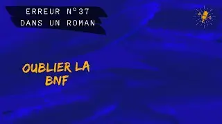 Erreur 37 : Oublier la BNF