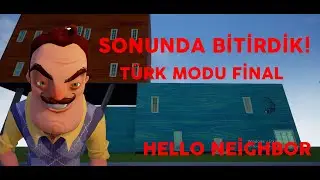 Türk modunu sonunda bitirmeyi başardık! #9 Hello neighbor mod kit | Türkçe