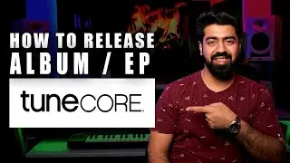 How to Properly Release an Album / EP from TuneCore (Hindi)