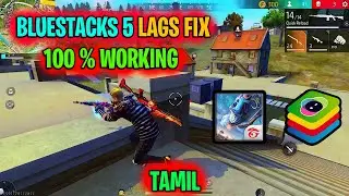 BLUESTACKS 5 SETTINGS FOR LOW END PC || 2024 || 100% WORKING ✅ || FREE FIRE LAGS FIX TAMIL ||