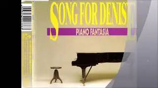 PIANO FANTASIA - Song For Denise Dub Mix