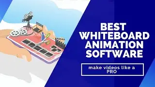 Whiteboard Animation Software - How To Make Wite Board Animation Videos and Explainer Video