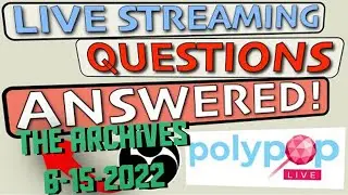 6-15-2022 Live Stream Archive Live stream questions answered!