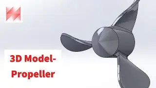Solidworks 3D Modelling How To- Model Propeller