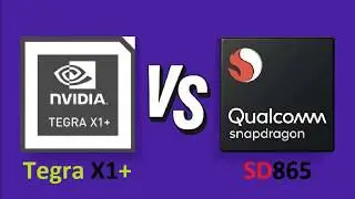 NVIDIA Tegra X1+ Vs Qualcomm Snapdragon 865 | Benchmark Comparison