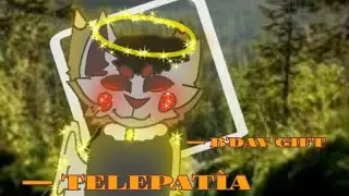 — Telepatía []Animation meme[] B'day gift