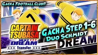 GACHA STEP 1-6 DUO SCHMIDT 3rd ANNIV NEXT DREAM + FOOTBALL CLUB 🔥 CAPTAIN TSUBASA DREAM TEAM