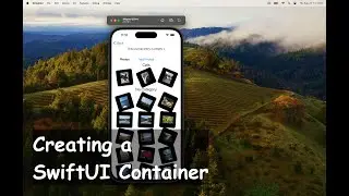 Creating a Custom SwiftUI Container - Journal Part 4