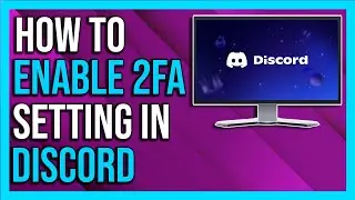 How To Enable 2FA On Discord - 2024  [Full Guide]