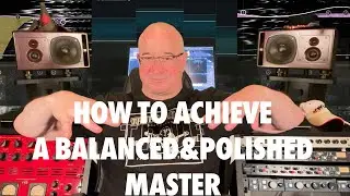How to achieve a balanced and polished master
