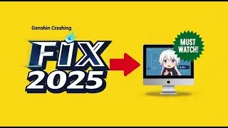 Genshin Impact Crashing Fix 2025