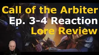 Call of the Arbiter Ep. 3-4 Reaction: History of the Elves