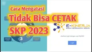 Cara Mengatasi Tidak Bisa Cetak SKP di EKInerja BKN