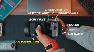 Sony FX3: How to get THE BEST Custom Button SETTINGS!
