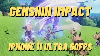 Genshin Impact on iPhone 11 A13 Bionic chip (256GB) Max settings 60 FPS