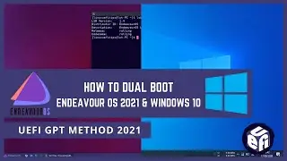 How to Dual Boot EndeavourOS 2021 and Windows 10 UEFI GPT Method