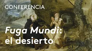 El desierto como elección espiritual en el cristianismo antiguo | Clelia Martínez Maza