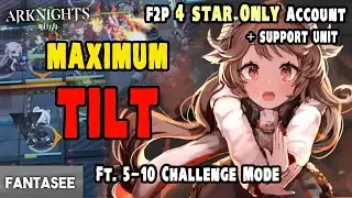 Arknights - TILT.EXE (5-10 Challenge Mode With On 4-Star Only F2P Account + Support)